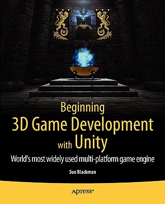 Beginning 3D Game Development with Unity by Sue Blackman: Epic Review